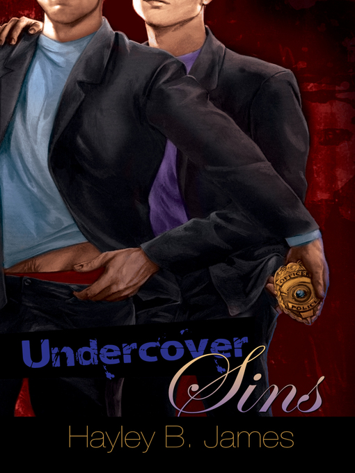 Title details for Undercover Sins by Hayley B. James - Available